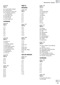 227
Answer keys
page 96
Part 4
35. a much better manager
36. I had told them
37. the first time I have (I’ve) 
38. is forbidd