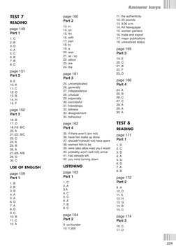 229
Answer keys
TEST 7
READING
page 149
Part 1
1. C
2. B
3. D
4. A
5. C
6. B
7. B
8. C
page 151
Part 2
9. E
10. A
11. C
12. D