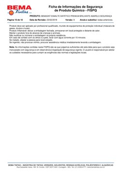 PRODUTO: BEMASINT ESMALTE SINTÉTICO PREMIUM BRILHANTE AMARELO SEGURANÇA 
Página 10 de 10   
 Data da Revisão: 23/02/2018