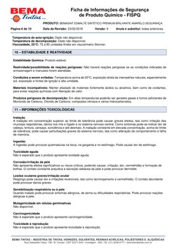 PRODUTO: BEMASINT ESMALTE SINTÉTICO PREMIUM BRILHANTE AMARELO SEGURANÇA 
Página 6 de 10   
 Data da Revisão: 23/02/2018