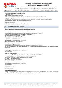 PRODUTO: BEMASINT ESMALTE SINTÉTICO PREMIUM BRILHANTE AMARELO SEGURANÇA 
Página 7 de 10   
 Data da Revisão: 23/02/2018