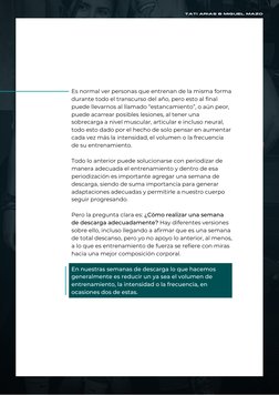 Es normal ver personas que entrenan de la misma forma
durante todo el transcurso del año, pero esto al final
puede llevarnos