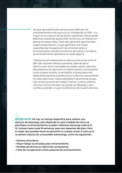 IMPORTANTE: No hay un tiempo específico para realizar una
semana de descarga, esto depende en gran medida de cómo se
planifiq