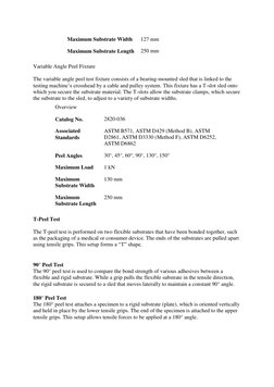 Maximum Substrate Width 
127 mm 
Maximum Substrate Length 
250 mm 
 
Variable Angle Peel Fixture 
 
The variable angle peel t