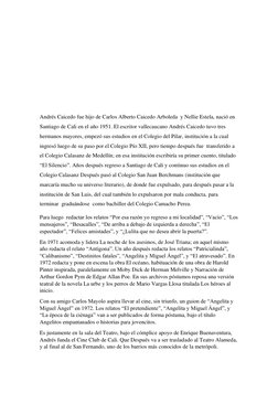 Andrés Caicedo fue hijo de Carlos Alberto Caicedo Arboleda  y Nellie Estela, nació en 
Santiago de Cali en el año