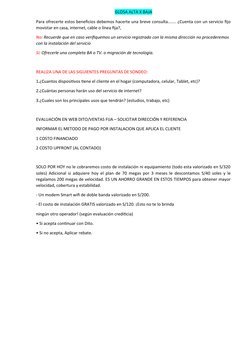 GLOSA ALTA X BAJA
Para ofrecerte estos beneficios debemos hacerte una breve consulta....... ¿Cuenta con un servicio fijo
movi