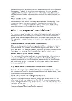 Remedial teaching is organized in mutual understanding with the student and 
the guardian. They will be given information abo
