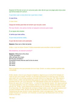 Esperem lá! Se isto vai ser um concurso justo, eles vão ter que nos julgar pela única coisa 
que temos todas em comum.
A que