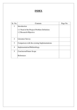 INDEX 
 
 
Sr. No. 
Contents 
Page No. 
1 
Introduction 
1.1 Need of the Project/ Problem Definition 
1.2 Research Objective