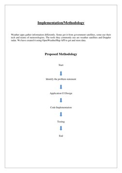 Implementation/Methodology 
 
 
 
Weather apps gather information differently. Some get it from government satellites, so