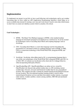 Implementation  
 
To implement our project in real life we have used following web technologies and to get weather 
fore