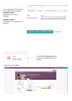 Vista del curso en la página. 
 
Una vez ingresados los documentos 
o información necesaria podemos: 
GUARDAR