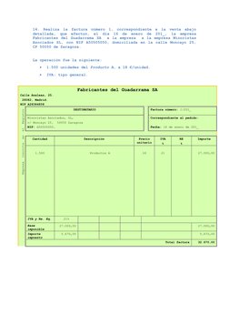 14. Realiza la factura número 1, correspondiente a la venta abajo 
detallada, que efectuó, el día 16 de enero de 201_, la emp