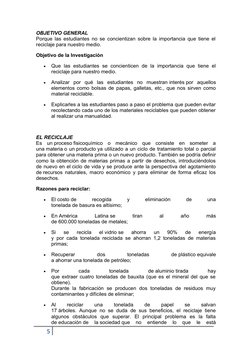OBJETIVO GENERAL
Porque las estudiantes no se concientizan sobre la importancia que tiene el
reciclaje para nuestro medio.
Ob