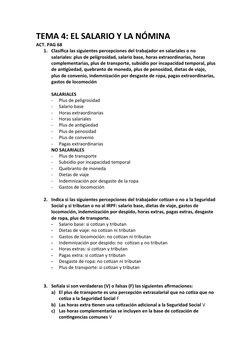 TEMA 4: EL SALARIO Y LA NÓMINA
ACT. PAG 68
1. Clasifica las siguientes percepciones del trabajador en salariales o no 
salari