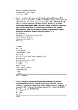 Bases de cotización profesional
Remuneración + horas extras
1145 + 50 = 1195€
6. Vamos a considerar que todas las nóminas de
