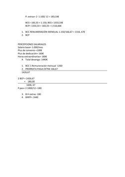P. extras= 2· 1.100/ 12 = 183,33€
BCC= 183,33 + 1.150, BCC= 1333,33€
BCP= 1333,33 + 183,33 = 1.516,66€
1. BCC RENUMERACIÓN ME