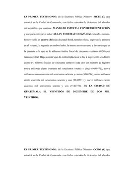 ES PRIMER TESTIMONIO:  de la Escritura Pública Número:  SIETE (7)  que
autoricé en la Ciudad de Guatemala, con fecha veint