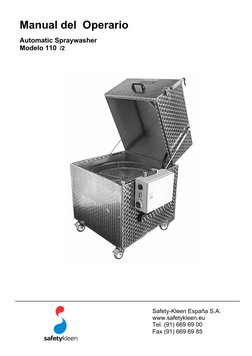 Manual del  Operario  
Automatic Spraywasher 
Modelo 110  /2 
Safety-Kleen España S.A. 
www.safetykleen.eu     
Tel. (91) 669