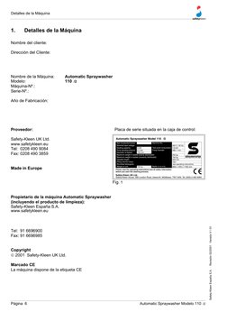 Página  6 
Automatic Spraywasher Modelo 110  /2
Safety-Kleen España S.A.  ⋅  Revisión 02/2001 ⋅ Versión V / 01 
1.
Detalles d