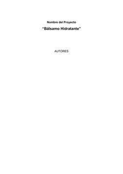 Nombre del Proyecto 
“Bálsamo Hidratante”
AUTORES
