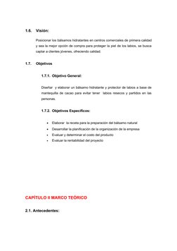 1.6.
Visión:
Posicionar los bálsamos hidratantes en centros comerciales de primera calidad
y sea la mejor opción de compra pa