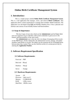 Online Birth Certificate Management System 
 
1. Introduction:- 
This is a simple project entitled Online Birth Certificate M