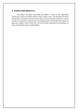 5. EXPECTED RESULT: 
 The project, developed using PHP and MySQL is based on the requirement 
specification of the user and t