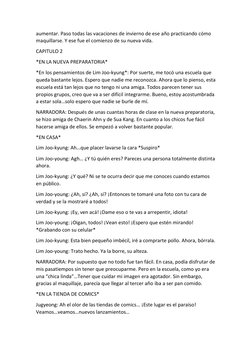 aumentar. Paso todas las vacaciones de invierno de ese año practicando cómo 
maquillarse. Y ese fue el comienzo de su nueva v