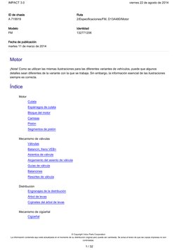 Motor
¡Nota! Como se utilizan las mismas ilustraciones para las diferentes variantes de vehículos, puede que algunos
detalles