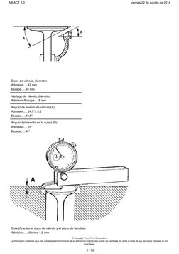 Disco de válvula, diámetro:
Admisión
42 mm
.....
Escape
40 mm
.....
Vástago de válvula, diámetro:
Admisión/Escape
8 mm
.....