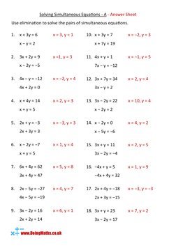 Solving Simultaneous Equations - A - Answer Sheet 
Use elimination to solve the pairs of simultaneous equations. 
1. x + 3y =
