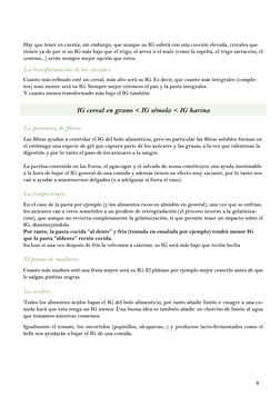 8
Hay que tener en cuenta, sin embargo, que aunque su IG subirá con una cocción elevada, cereales que 
tienen ya de por sí un