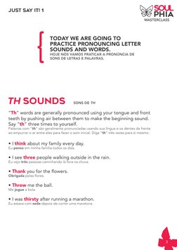 3
MASTERCLASS
TH SOUNDS   SONS DE TH
“Th” words are generally pronounced using your tongue and front 
teeth by pushing air be