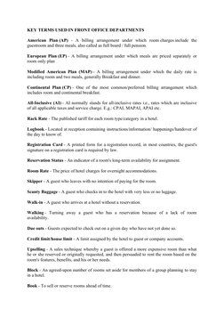 KEY TERMS USED IN FRONT OFFICE DEPARTMENTS
American  Plan (AP) -  A  billing  arrangement  under  which  room charges include