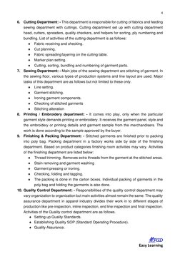 4 
 
   
 
   Easy Learning 
6. Cutting Department: - This department is responsible for cutting of fabrics and feeding 
sewi