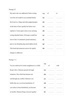 Passage #2
My uncle who was addicted of letter writing  
e.g.
of
to
were the role model in our extended family.
(a)
…………
…………