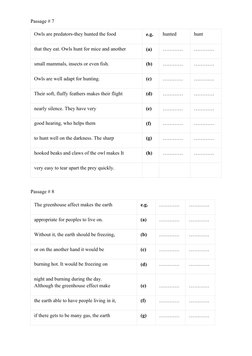 Passage # 7
Owls are predators-they hunted the food
e.g.
hunted
hunt
that they eat. Owls hunt for mice and another
(a)
…………
…