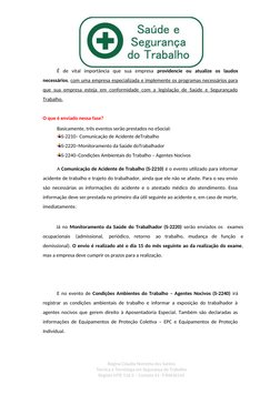 É  de  vital  importância  que  sua  empresa  providencie  ou  atualize  os  laudos
necessários, com uma empresa especializad