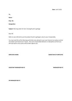 Date: 14-07-2022
To,
Name - 
Emp. No - 
Designation - 
 
Subject: Warning Letter for Item missing/found in garbage
 
Dear Mr.