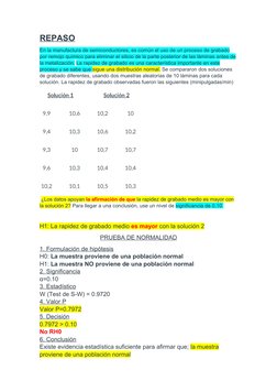 REPASO
En la manufactura de semiconductores, es común el uso de un proceso de grabado 
por remojo químico para eliminar el si