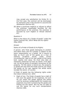 The Indian Contract Act, 1872
may  accept  any  satisfaction  he  thinks  fit. In 
the first case, the contract will be disch