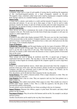 Unit-1 Introduction To Computer 
 
Written By Mehran Ali Master Of Computer Science 
Page 10 
 
Magnetic Strip Card: 
A magne