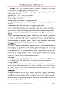 Unit-1 Introduction To Computer 
 
Written By Mehran Ali Master Of Computer Science 
Page 8 
 
KEYBOARD: This is most commonl