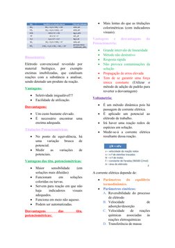 Biossensores:
Elétrodo  convencional  revestido  por
material  biológico,  por  exemplo
enzimas  imobilizadas,  que  catalisa