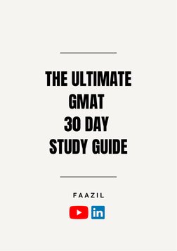 (https://www.linkedin.com/in/faazil/) (https://www.youtube.com/channel/UC8lQOqgdPmX34A9qYr60ePQ)THE ULTIMATE
GMAT 
30 DAY 
S