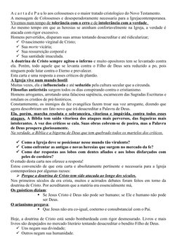 A c a r t a d e P a u lo aos colossenses e o maior tratado cristologico do Novo Testamento. 
A mensagem de Colossenses e dese
