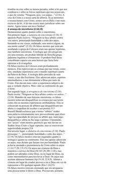 triunfou na cruz sobre os nossos pecados, sobre a lei que nos
condenava e sobre as forcas espirituais que nos acusavam,
e que