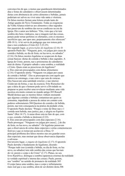 convence-los de que, a menos que guardassem determinados
dias e festas do calendario e observassem determinadas
dietas com ab