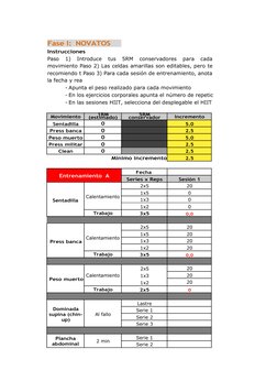 Fase I: NOVATOS
Instrucciones
Paso 
1) 
Introduce 
tus 
5RM 
conservadores 
para 
cada
movimiento Paso 2) Las celdas amarilla